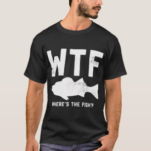 WTF Where's The Fish T-Shirt