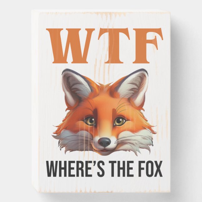 WTF - Where's The Fox Wooden Box Sign (Front Vertical)
