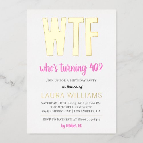 WTF Whos Turning 40 Birthday Invitation Foil Inv Foil Invitation