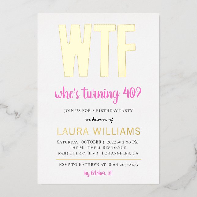 WTF Who's Turning 40? Birthday Invitation Foil Inv Foil Invitation (Front)