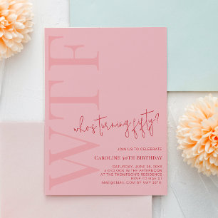 WTF Who's Turning Fifty Pink Red Modern Birthday Invitation
