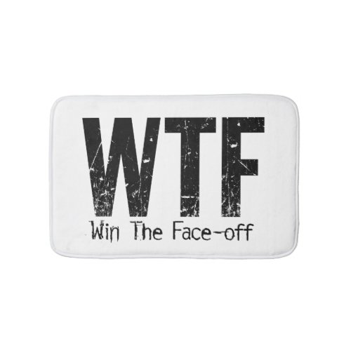 WTF Win The Face_off Hockey Bathroom Mat
