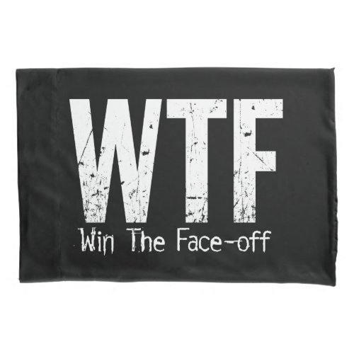 WTF Win The Face_off Hockey Pillowcase