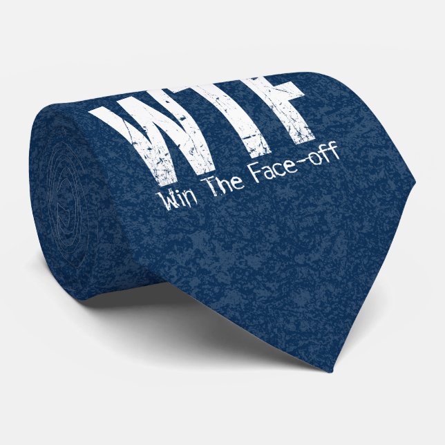 WTF: Win The Face-off (Hockey) Tie (Rolled)