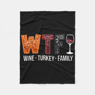 Wtf Wine Turkey Family Funny Thanksgiving Fleece Blanket