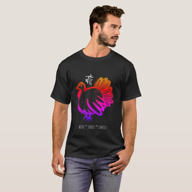 WTF Wine Turkey Family Rainbow T-Shirt (Front Full)