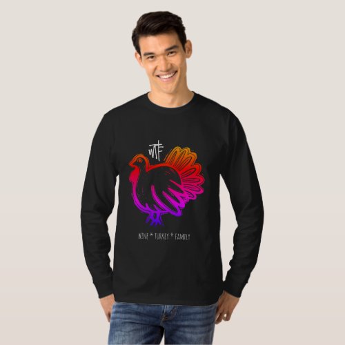 WTF Wine Turkey Family Rainbow T_Shirt