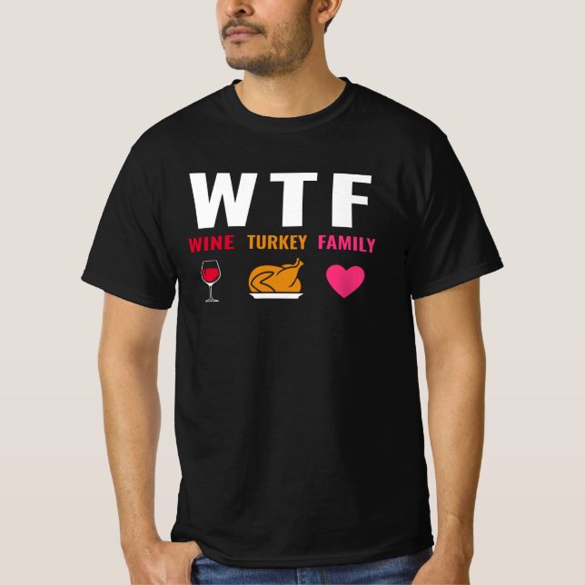 WTF Wine Turkey Family T-Shirt (Front)