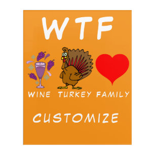 WTF Wine Turkey Family Thunder_Cove Acrylic Print