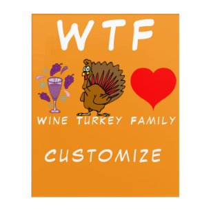 WTF Wine Turkey Family Thunder_Cove Acrylic Print