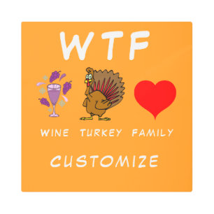 WTF Wine Turkey Family Thunder_Cove Metal Print
