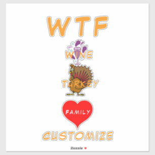 WTF Wine Turkey Family Thunder_Cove Sticker