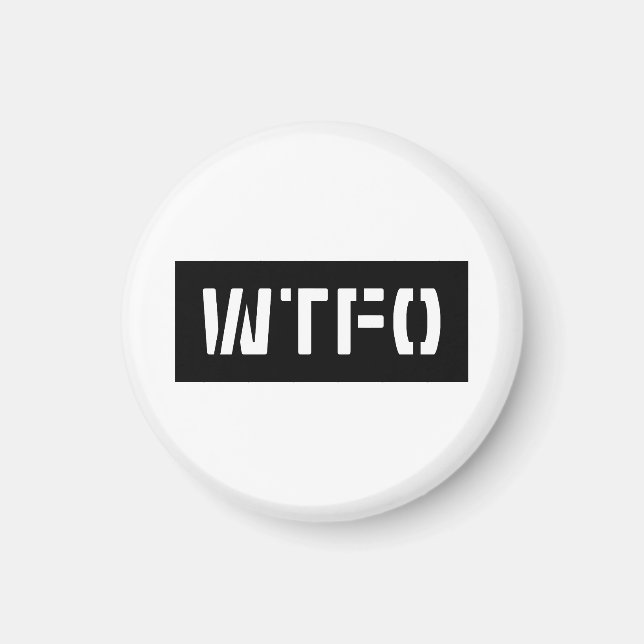 WTFO MAGNET (Front)