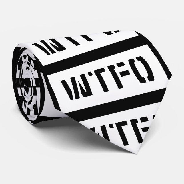 WTFO NECK TIE (Rolled)