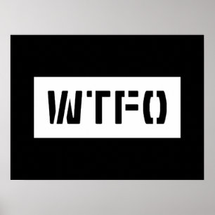 WTFO POSTER