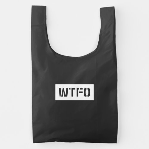 WTFO REUSABLE BAG