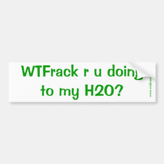 WTFrack Are You Doing? Bumper Sticker