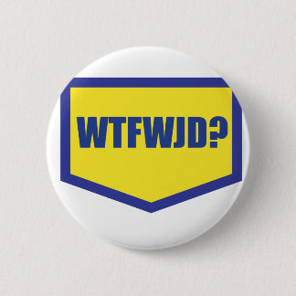 WTFWJD PINBACK BUTTON