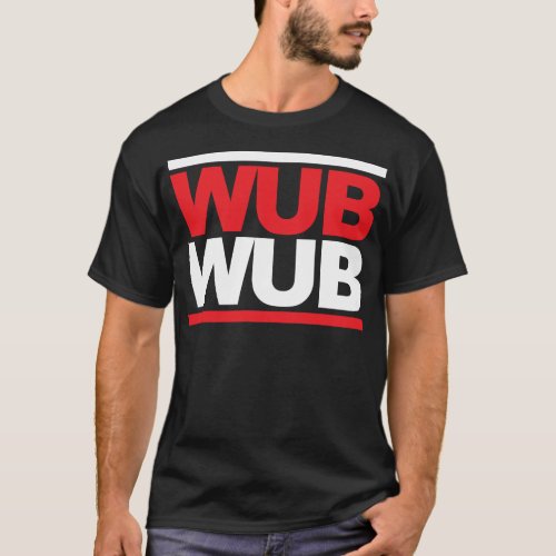 Wub Wub Dubstep Square T_Shirt