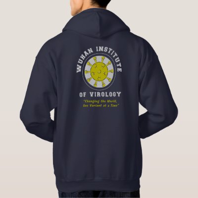 Wuhan Institute of Virology Funny Virus Hoodie