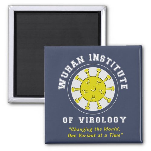 Wuhan Institute of Virology Funny Virus Magnet
