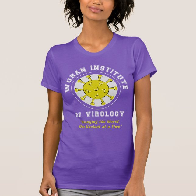Wuhan Institute of Virology Funny Virus T-Shirt (Front)