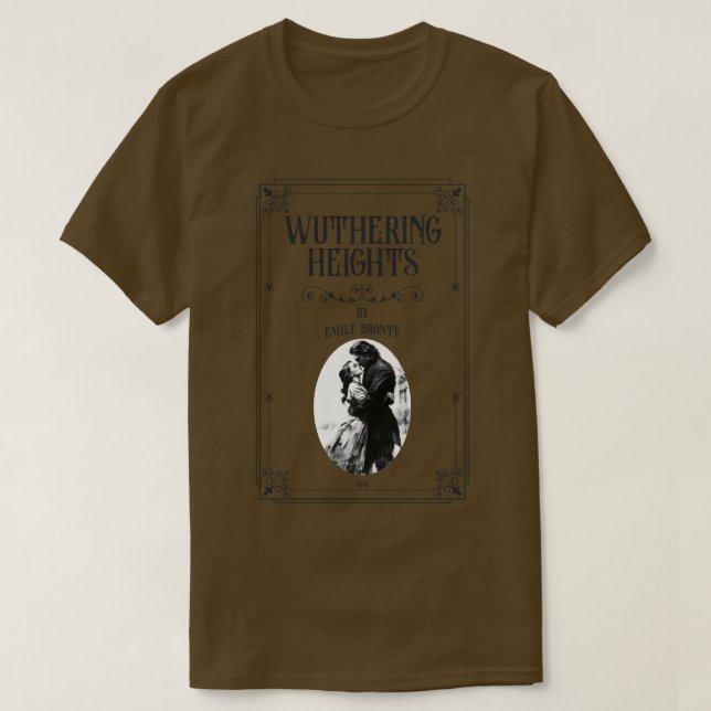 Wuthering Heights Heathcliff bookish Bronte sister T-Shirt (Design Front)