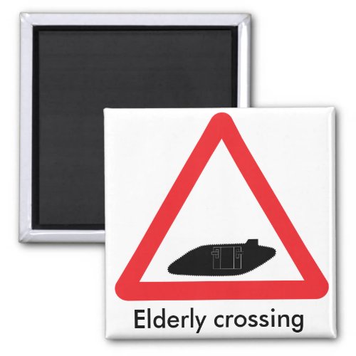 WW1 tank crossing road sign Elderly crossing Magnet