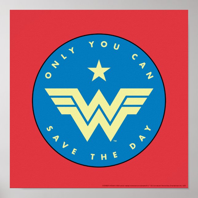 WW84 | Wonder Woman Only You Can Save The Day Poster (Front)
