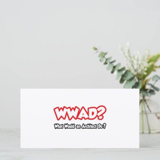 WWAD...What Would an Architect Do? (Standing Front)