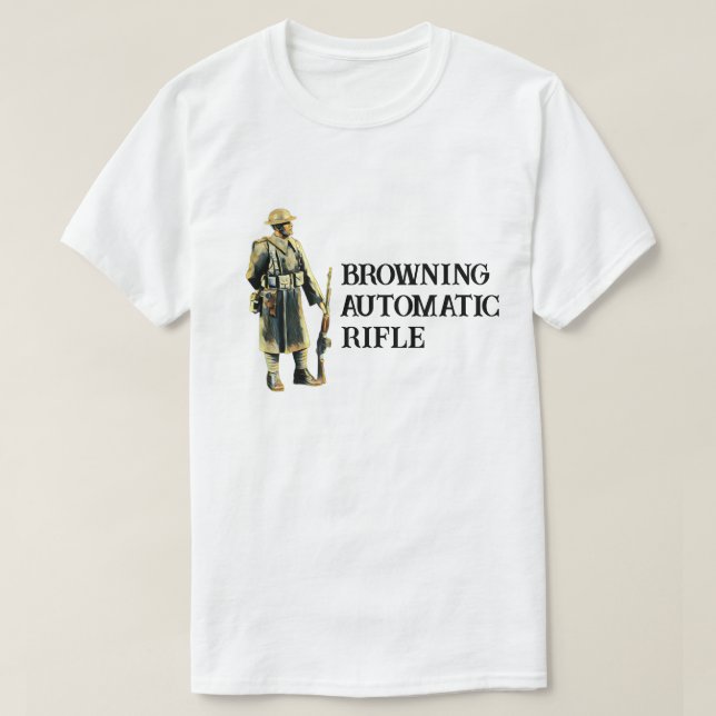 WWI Doughboy BAR rifle  T-Shirt (Design Front)