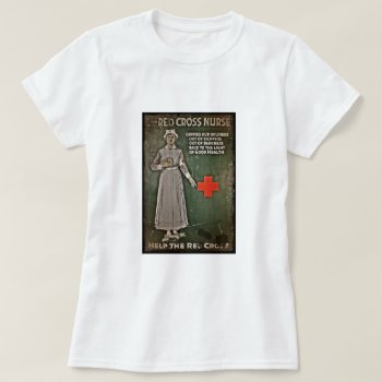 Wwi Nurse Fund Raising Images T-shirt by hermoines at Zazzle