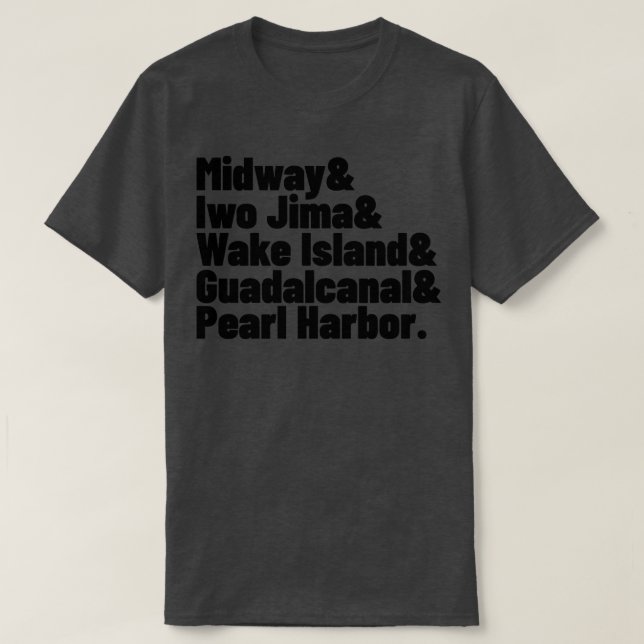 WWII Pacific Ocean Battles Midway Pearl Harbor Iwo T-Shirt (Design Front)