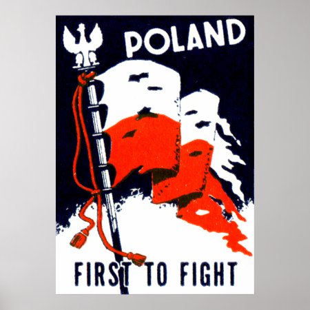 Wwii Poland, First To Fight Poster