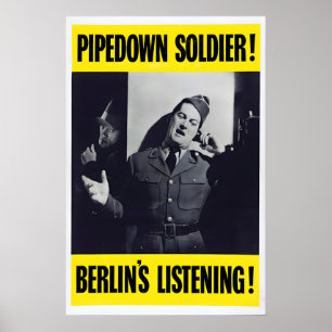 WWII Propaganda Poster Pipedown Soldier, Berlin is