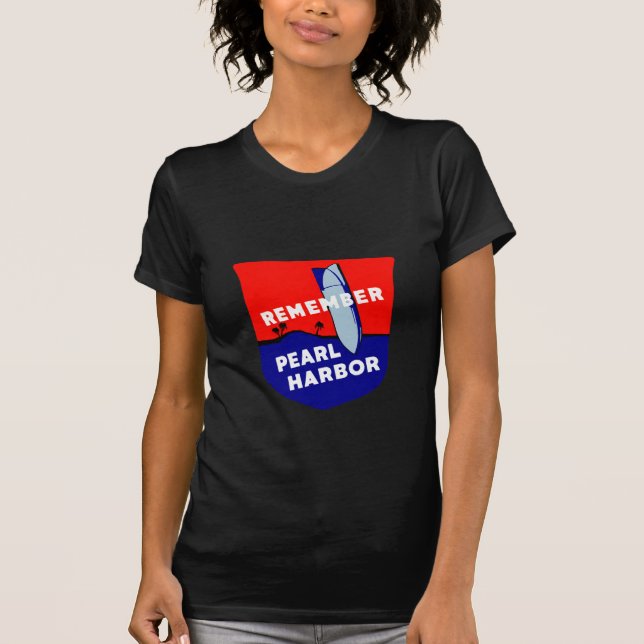 WWII Remember Pearl Harbor T-Shirt (Front)
