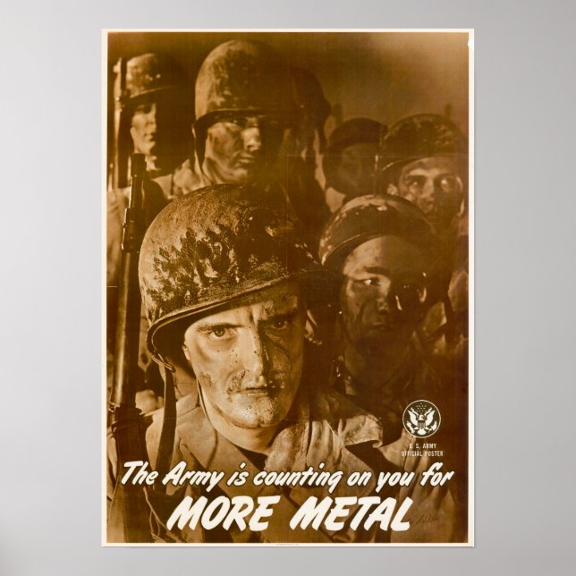 WWII The Army is Counting on You for More Metal Poster (Front)