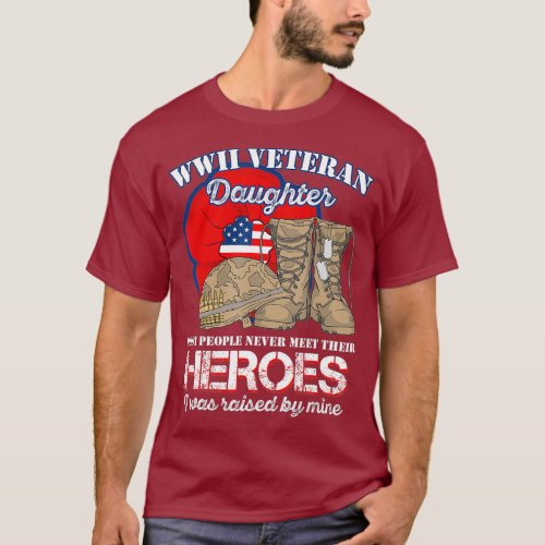 WWII Veteran Daughter Most people never meet T_Shirt