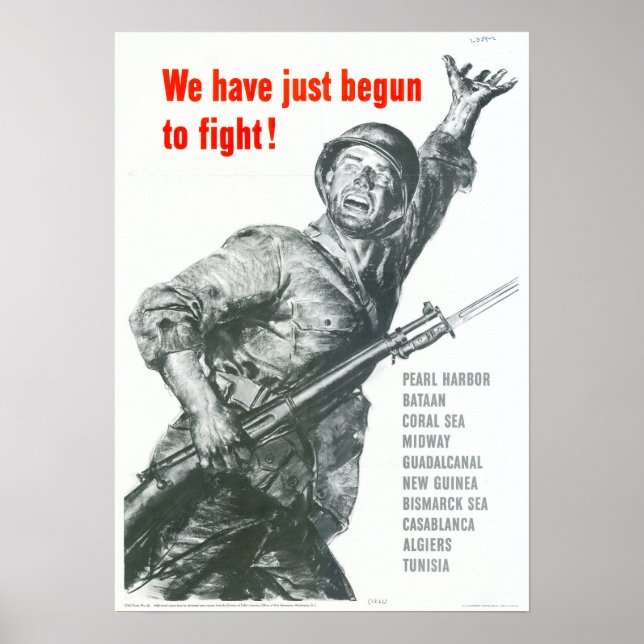 WWII We Have Just Begun to Fight! Poster (Front)