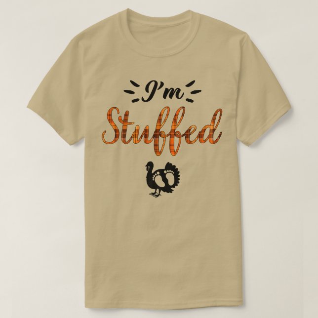 wwJb Im Stuffed Turkey Autumn Fall Thanksgiving Pr T-Shirt (Design Front)