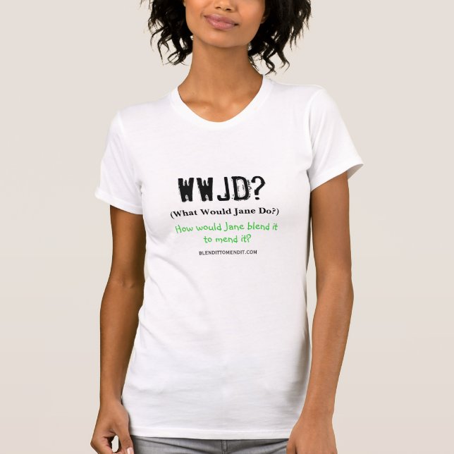 WWJD (What would Jane do?) t-shirt (Front)