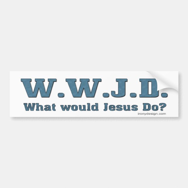 WWJD? What Would Jesus Do? Bumper Sticker (Front)