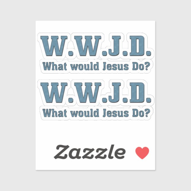 WWJD? What Would Jesus Do? Contour Cut Sticker (Sheet)