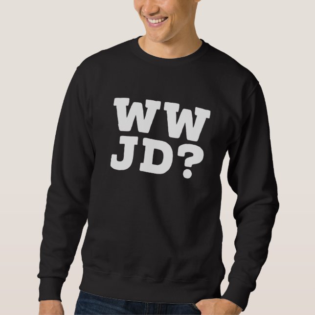 Wwjd What Would Jesus Do Jesus Is My Savior Sweatshirt (Front)