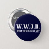 WWJD? What Would Jesus Do? Pinback Button (Front & Back)