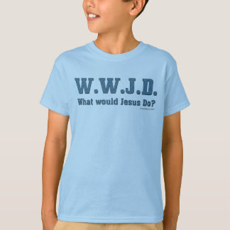 WWJD? What Would Jesus Do? T-Shirt