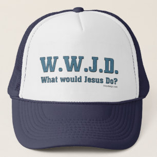 WWJD? What Would Jesus Do? Trucker Hat
