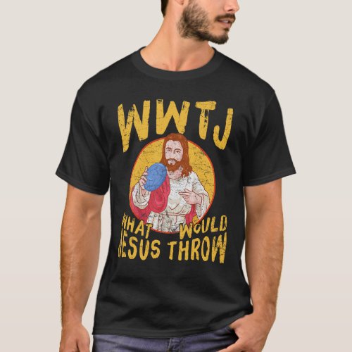 WWJT What Would Jesus Throw Funny Vintage T_Shirt