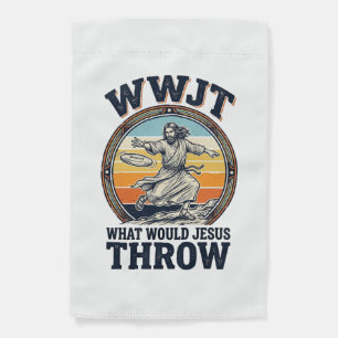 WWJT What Would Jesus Throw Vintage Disc Shirt_1 Garden Flag