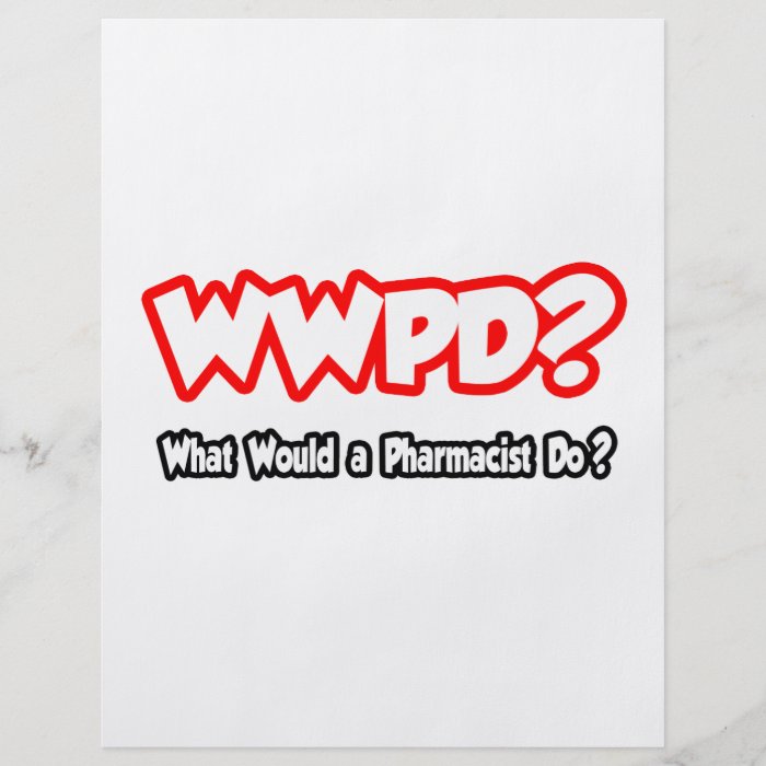 WWPDWhat Would a Pharmacist Do? Flyer Design